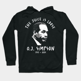 Oj Simpson - the juice is loose Hoodie